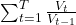  \sum_{t=1}^{T} \frac {V_t}{V_{t-1}}  